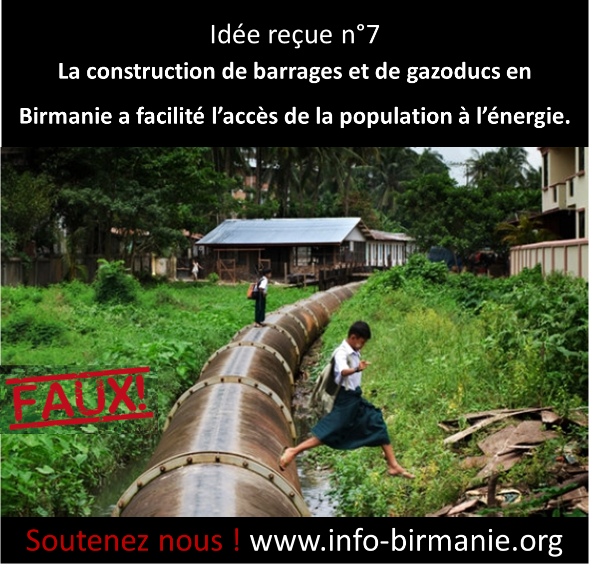 Idée reçue n°7: La construction de barrages et de gazoducs en Birmanie a facilité l’accès de la population à l’énergie.