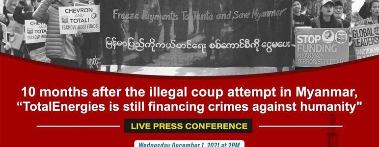 Conférence de Presse / Facebook Live : 10 mois après le coup d’Etat militaire, TotalEnergies reste un soutien financier majeur des crimes contre l’humanité commis par la junte
