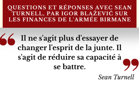 Questions et réponses avec Sean Turnell sur les finances de l’armée birmane